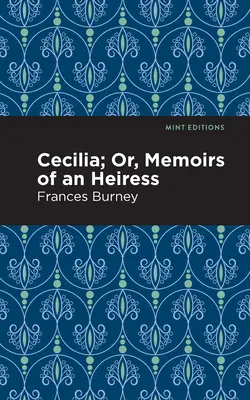 Cecilia; Oder, Memoiren einer Erbin - Cecilia; Or, Memoirs of an Heiress