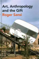 Kunst, Anthropologie und die Gabe - Art, Anthropology and the Gift