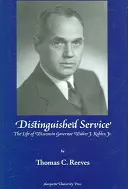 Verdienste - Das Leben des Gouverneurs von Wisconsin, Walter J. Kohler, Jr. - Distinguished Service - The Life of Wisconsin Governor Walter J. Kohler, Jr.