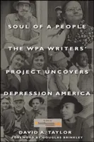 Die Seele eines Volkes: Das WPA Writers' Project enthüllt das Amerika der Depression - Soul of a People: The WPA Writers' Project Uncovers Depression America