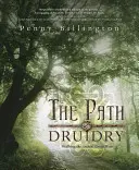 Der Pfad des Druidentums: Wandern auf dem alten grünen Weg - The Path of Druidry: Walking the Ancient Green Way