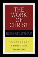 Das Werk Christi (Letham Robert (Autor)) - Work of Christ (Letham Robert (Author))