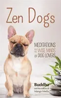 Zen-Hunde: (Meditationsgeschenk, Zen-Geschenk, Geschenk für Hundemama, Coffee Table Book, Zen-Katzen) - Zen Dogs: (Meditation Gift, Zen Gift, Gift for Dog Mom, Coffee Table Book, Zen Cats)