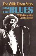 Ich bin der Blues: Die Geschichte von Willie Dixon - I Am the Blues: The Willie Dixon Story