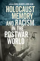 Holocaust-Erinnerung und Rassismus in der Nachkriegswelt - Holocaust Memory and Racism in the Postwar World