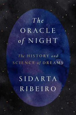 Das Orakel der Nacht: Die Geschichte und Wissenschaft der Träume - The Oracle of Night: The History and Science of Dreams