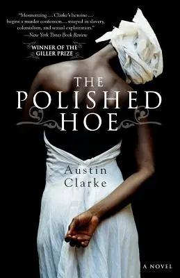 Die polierte Hacke - The Polished Hoe