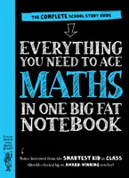 Alles, was du für ein Mathe-Ass brauchst, in einem großen, fetten Notizbuch - Der komplette Studienführer für die Schule - Everything You Need to Ace Maths in One Big Fat Notebook - The Complete School Study Guide