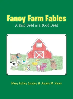 Fancy Farm Fables: Eine gute Tat ist eine gute Tat - Fancy Farm Fables: A Kind Deed Is a Good Deed