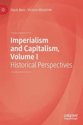 Imperialismus und Kapitalismus, Band I: Historische Perspektiven - Imperialism and Capitalism, Volume I: Historical Perspectives