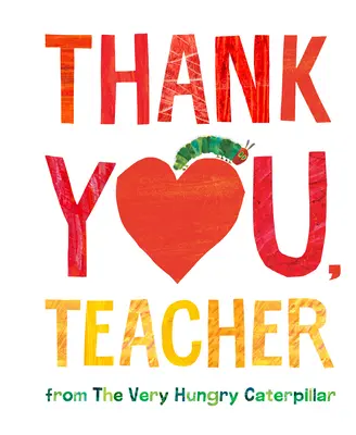 Danke, Lehrer, von der sehr hungrigen Raupe - Thank You, Teacher from the Very Hungry Caterpillar