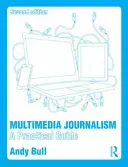 Multimedia-Journalismus: Ein praktischer Leitfaden - Multimedia Journalism: A Practical Guide