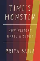 Das Monster der Zeit: Wie Geschichte Geschichte macht - Time's Monster: How History Makes History