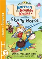 Norman, der freche Ritter, und das fliegende Pferd (Leseleiter Stufe 2) - Norman the Naughty Knight and the Flying Horse (Reading Ladder Level 2)