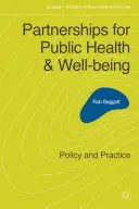 Partnerschaften für öffentliche Gesundheit und Wohlbefinden: Politik und Praxis - Partnerships for Public Health and Well-being: Policy and Practice