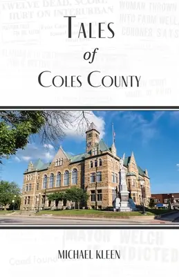 Erzählungen aus Coles County, Illinois - Tales of Coles County, Illinois