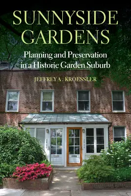 Sunnyside Gärten: Planung und Erhaltung in einem historischen Gartenvorort - Sunnyside Gardens: Planning and Preservation in a Historic Garden Suburb