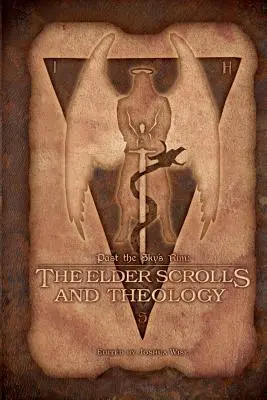 Jenseits des Himmelsrandes: The Elder Scrolls und die Theologie - Past the Sky's Rim: The Elder Scrolls and Theology