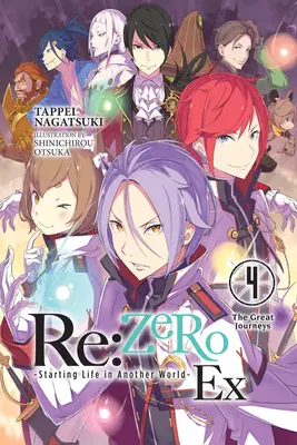 RE: Zero -Starting Life in Another World- Ex, Band 4 (Light Novel): Die großen Fahrten - RE: Zero -Starting Life in Another World- Ex, Vol. 4 (Light Novel): The Great Journeys