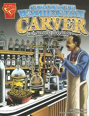 George Washington Carver: Genialer Erfinder - George Washington Carver: Ingenious Inventor