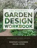 The Essential Garden Design Workbook: Vollständig überarbeitet und erweitert - The Essential Garden Design Workbook: Completely Revised and Expanded