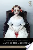 Stolz und Vorurteil und Zombies: Die Morgendämmerung der Schrecklichen - Pride and Prejudice and Zombies: Dawn of the Dreadfuls