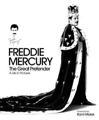 Freddie Mercury: Der große Anwärter: Ein Leben in Bildern - Freddie Mercury: The Great Pretender: A Life in Pictures