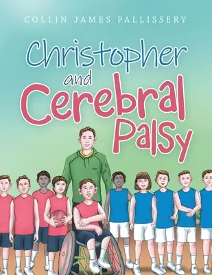 Christopher und die zerebrale Kinderlähmung - Christopher and Cerebral Palsy
