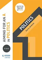 Ein A in Politik auf A-Level anstreben - Aiming for an A in A-level Politics