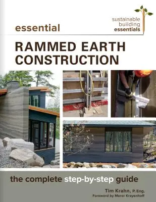 Grundlagen des Stampflehmbaus: Die komplette Schritt-für-Schritt-Anleitung - Essential Rammed Earth Construction: The Complete Step-By-Step Guide