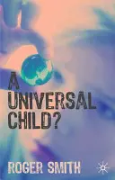 Ein universelles Kind? - A Universal Child?