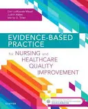 Evidenzbasierte Praxis in der Krankenpflege und Qualitätsverbesserung im Gesundheitswesen - Evidence-Based Practice for Nursing and Healthcare Quality Improvement