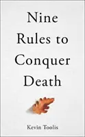 Neun Regeln zur Überwindung des Todes - Nine Rules to Conquer Death