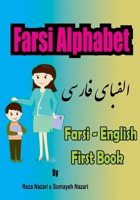 Farsi - Englisch Erste Bücher: Farsi Alphabet - Farsi - English First Books: Farsi Alphabet