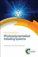 Systeme zur Initiierung der Photopolymerisation - Photopolymerisation Initiating Systems