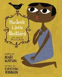 Harlems kleine Amsel: Die Geschichte von Florence Mills - Harlem's Little Blackbird: The Story of Florence Mills