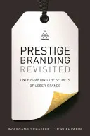 Prestige Branding neu denken: Die Geheimnisse der Ueber-Marken - Rethinking Prestige Branding: Secrets of the Ueber-Brands