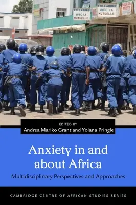 Ängste in und über Afrika: Multidisziplinäre Perspektiven und Herangehensweisen - Anxiety in and about Africa: Multidisciplinary Perspectives and Approaches