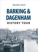 Barking & Dagenham Geschichte Tour - Barking & Dagenham History Tour