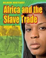 Schwarze Geschichte: Afrika und der Sklavenhandel - Black History: Africa and the Slave Trade