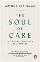 Soul of Care - Die moralische Erziehung eines Arztes - Soul of Care - The Moral Education of a Doctor