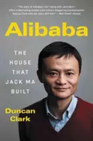 Alibaba: Das Haus, das Jack Ma gebaut hat - Alibaba: The House That Jack Ma Built