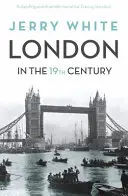London im neunzehnten Jahrhundert - „Ein menschliches Wunder Gottes - London In The Nineteenth Century - 'A Human Awful Wonder of God'