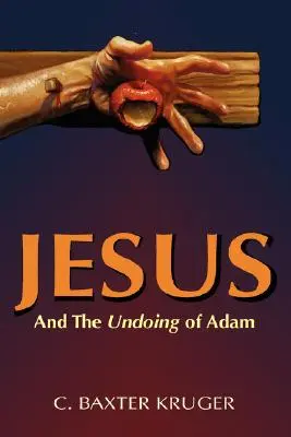 Jesus und das Verderben von Adam - Jesus and the Undoing of Adam