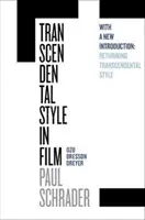 Transzendentaler Stil im Film: Ozu, Bresson, Dreyer - Transcendental Style in Film: Ozu, Bresson, Dreyer