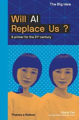 Wird KI uns ersetzen: Eine Fibel für das 21. Jahrhundert - Will AI Replace Us: A Primer for the 21st Century