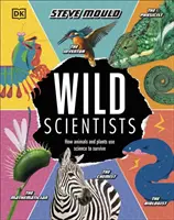 Wild Scientists - Wie Tiere und Pflanzen die Wissenschaft nutzen, um zu überleben - Wild Scientists - How animals and plants use science to survive