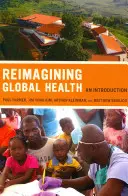 Globale Gesundheit neu denken, 26: Eine Einführung - Reimagining Global Health, 26: An Introduction