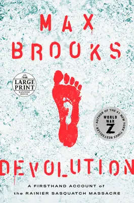 Devolution: Ein Bericht aus erster Hand über das Rainier Sasquatch Massaker - Devolution: A Firsthand Account of the Rainier Sasquatch Massacre