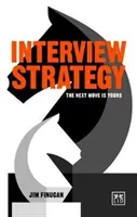 Vorstellungsgespräch-Strategie: Der nächste Schritt liegt bei Ihnen - Interview Strategy: The Next Move Is Yours